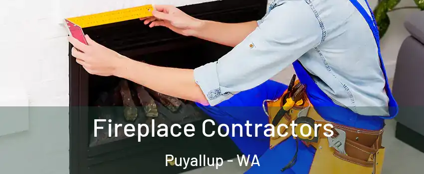  Fireplace Contractors Puyallup - WA