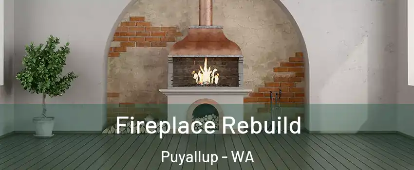  Fireplace Rebuild Puyallup - WA