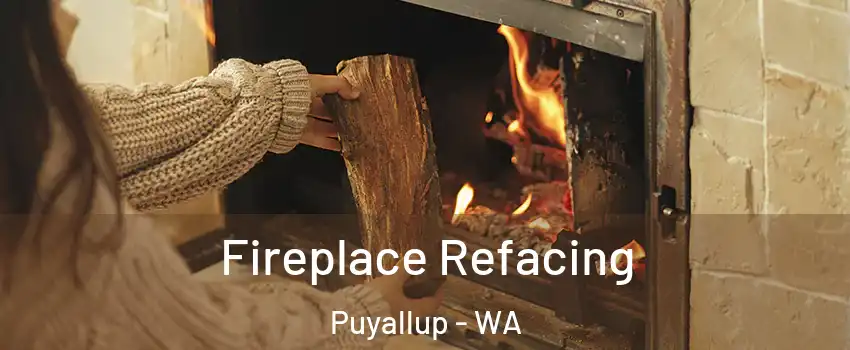 Fireplace Refacing Puyallup - WA