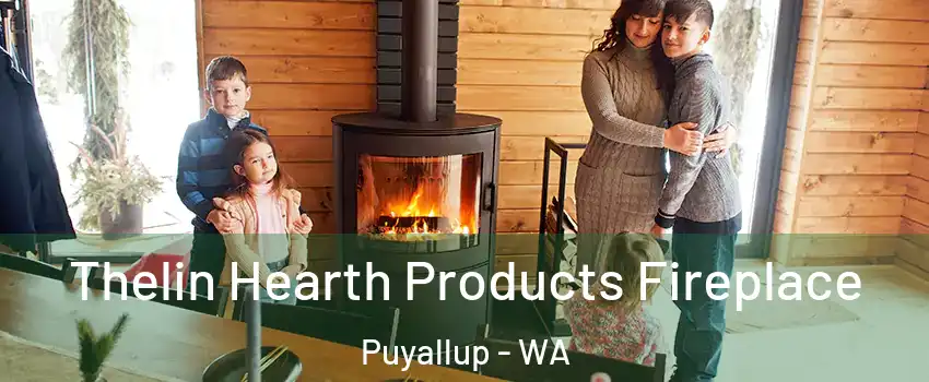  Thelin Hearth Products Fireplace Puyallup - WA